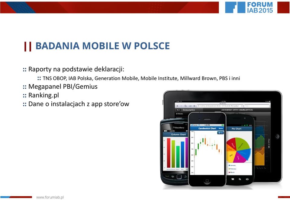 Mobile Institute, Millward Brown, PBS i inni ::