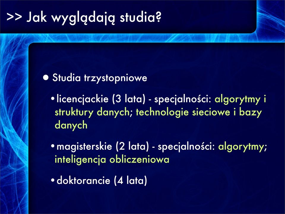 algorytmy i struktury danych; technologie sieciowe i bazy