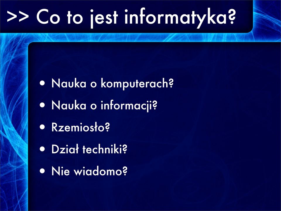 Nauka o informacji?