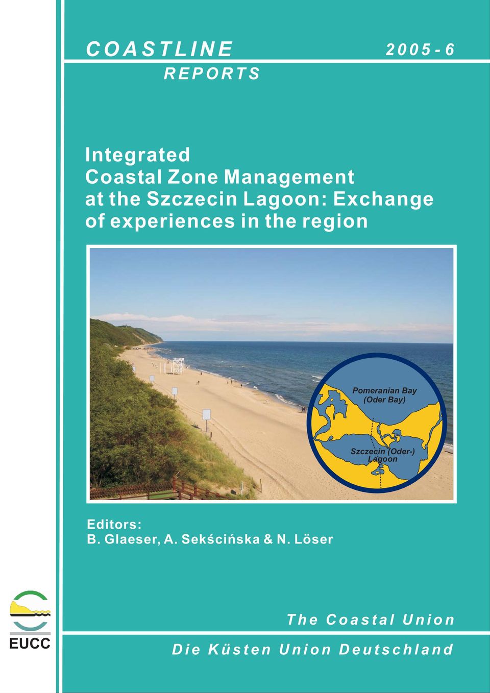 Bay (Oder Bay) Szczecin (Oder-) Lagoon Editors: B. Glaeser, A.