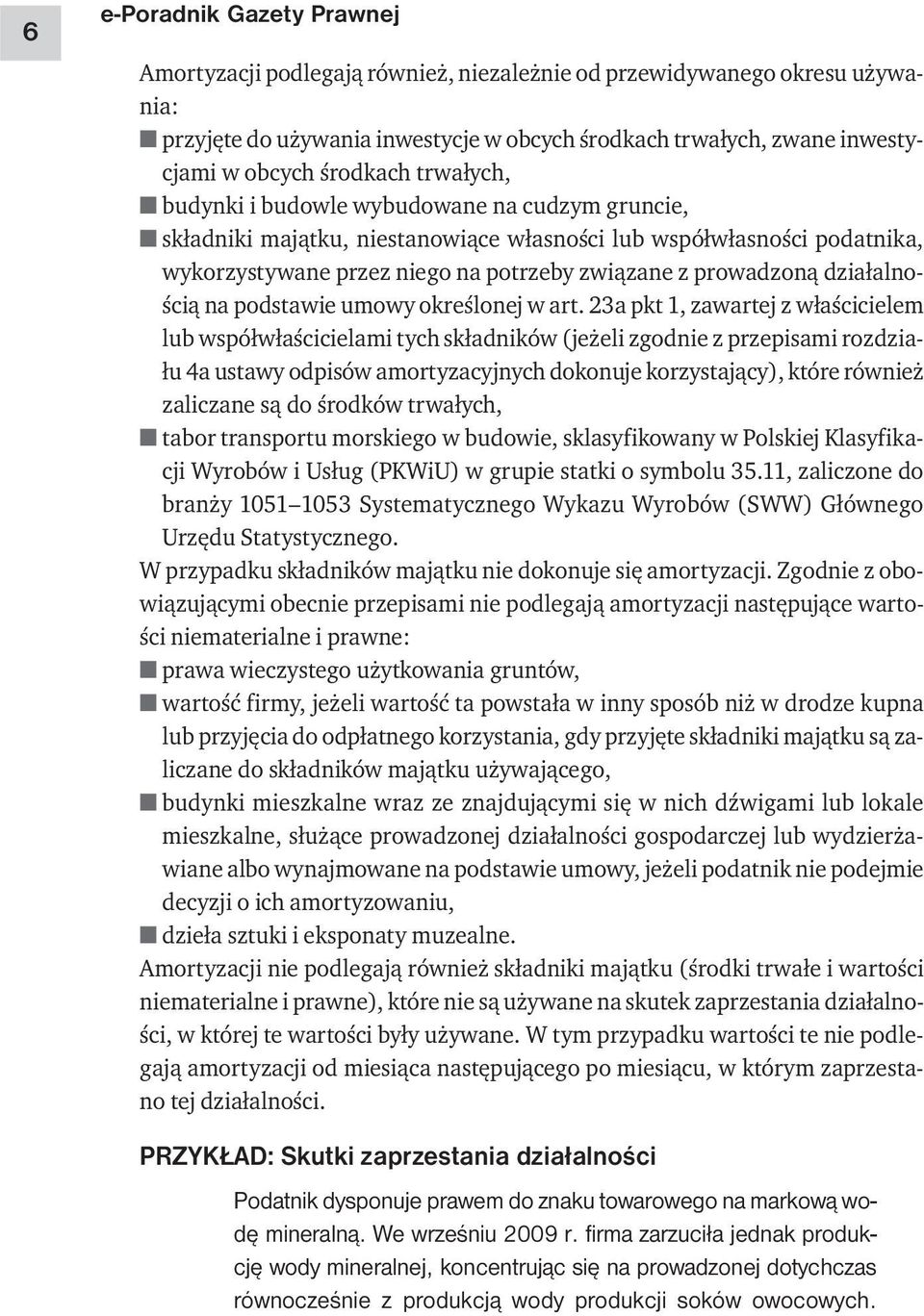 prowadzoną działalnością na podstawie umowy określonej w art.