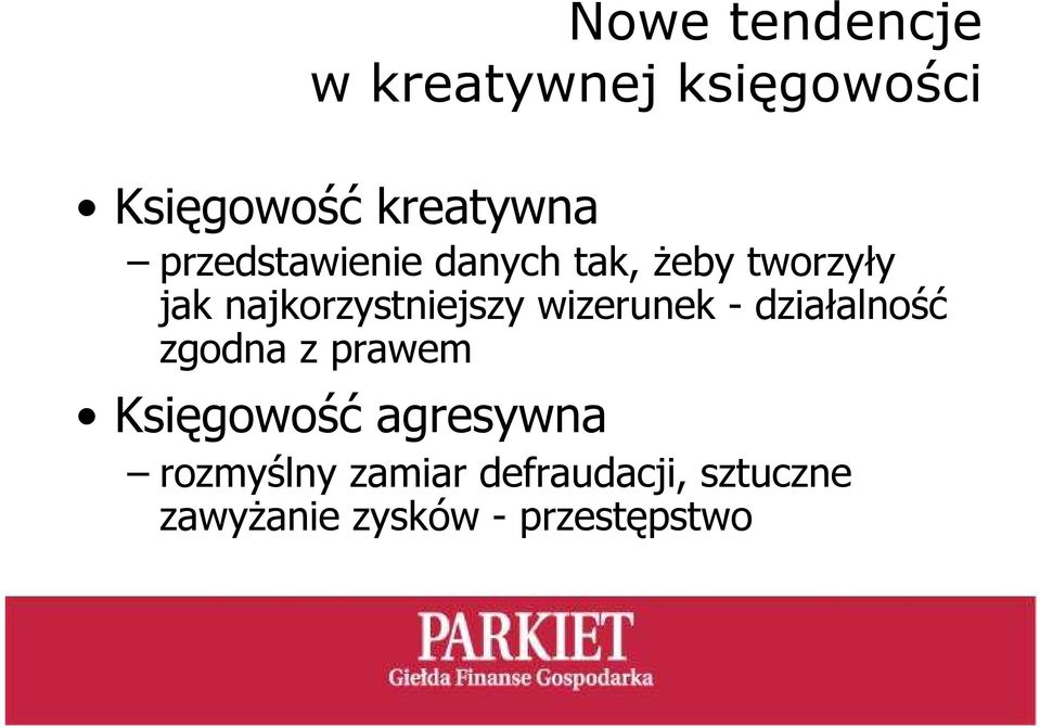 wizerunek - działalność zgodna z prawem Księgowość agresywna