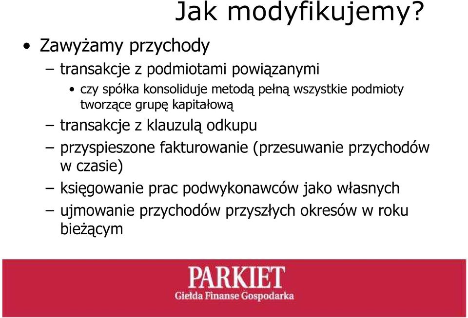 podmioty tworzące grupę kapitałową transakcje z klauzulą odkupu przyspieszone