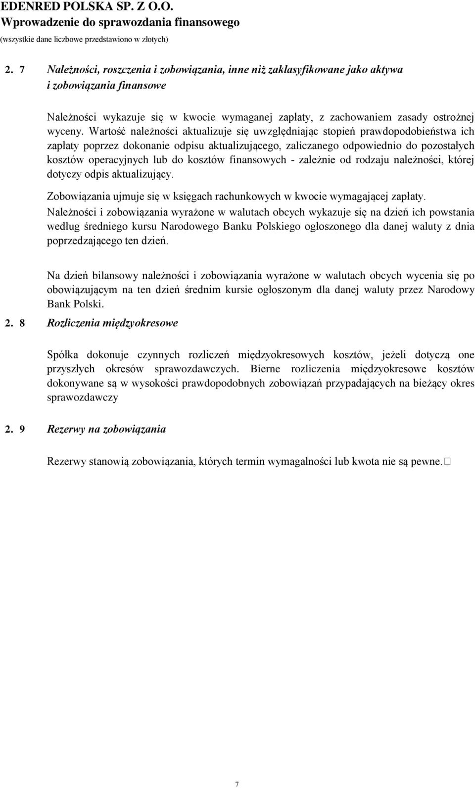 roszczenia koszty na rachunkowości jednostkach roszczenia ulepszenie i i zobowiązania prawne i środków i zobowiązania, papiery trwałych wartościowe inne (przebudowa, niż zaklasyfikowane rozbudowa,