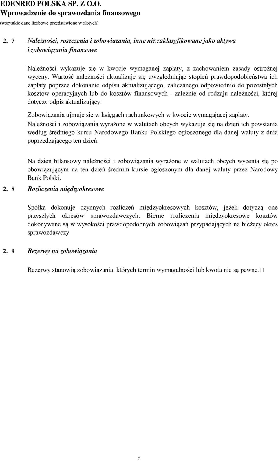 roszczenia koszty na rachunkowości jednostkach roszczenia ulepszenie i i zobowiązania prawne i środków i zobowiązania, papiery trwałych wartościowe inne (przebudowa, niż zaklasyfikowane rozbudowa,