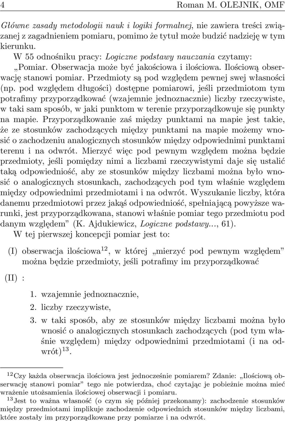 Przedmioty są pod względem pewnej swej własności (np.