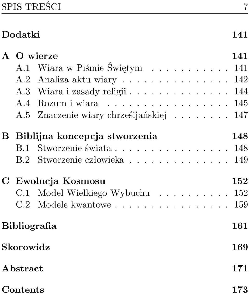 ....... 147 B Biblijna koncepcja stworzenia 148 B.1 Stworzenie świata................ 148 B.2 Stworzenie człowieka.