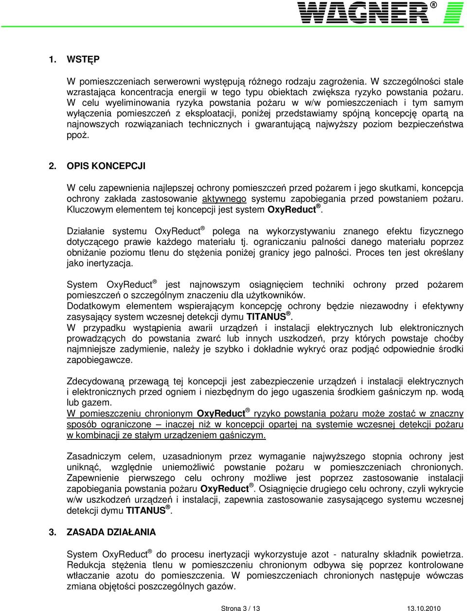 technicznych i gwarantuj c najwy szy poziom bezpiecze stwa ppo. 2.