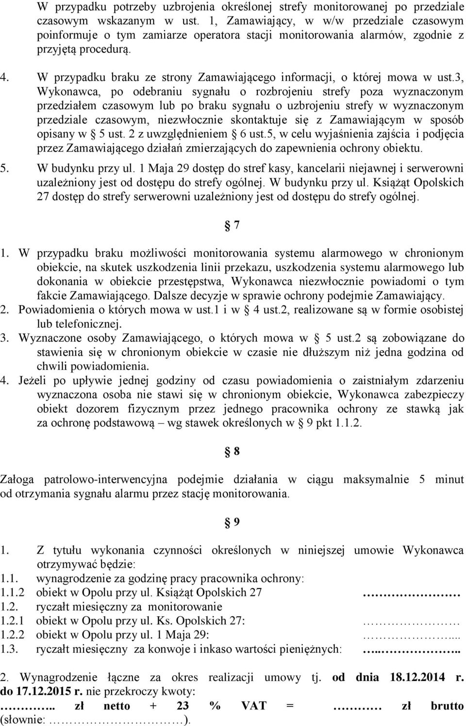 W przypadku braku ze strony Zamawiającego informacji, o której mowa w ust.
