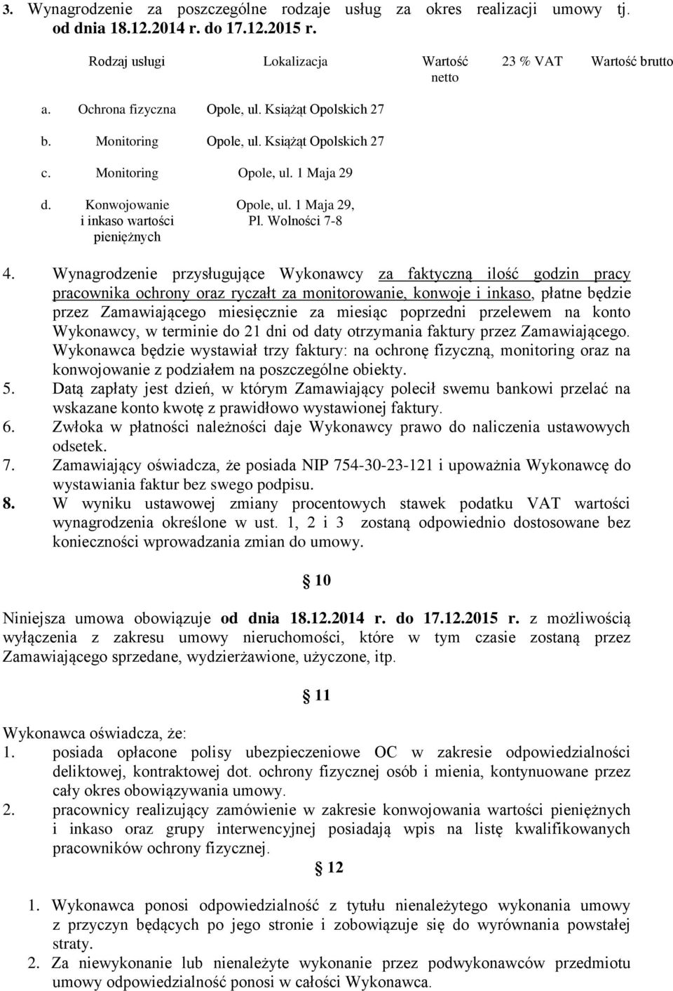 1 Maja 29, Pl. Wolności 7-8 4.