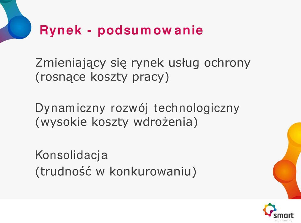 Dynamiczny rozwój technologiczny (wysokie