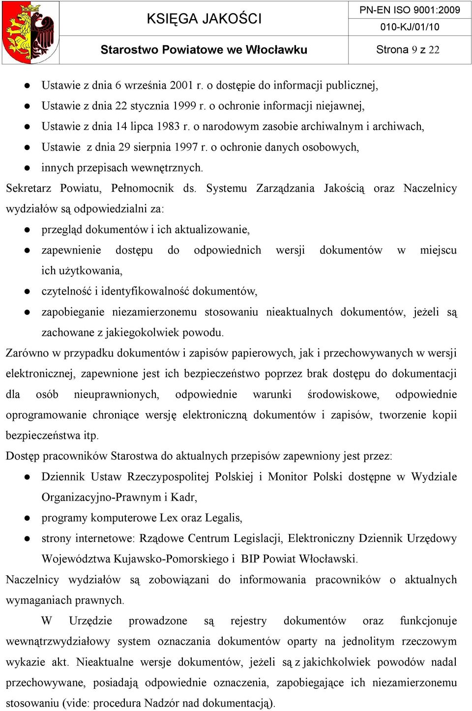 o ochronie danych osobowych, innych przepisach wewnętrznych. Sekretarz Powiatu, Pełnomocnik ds.