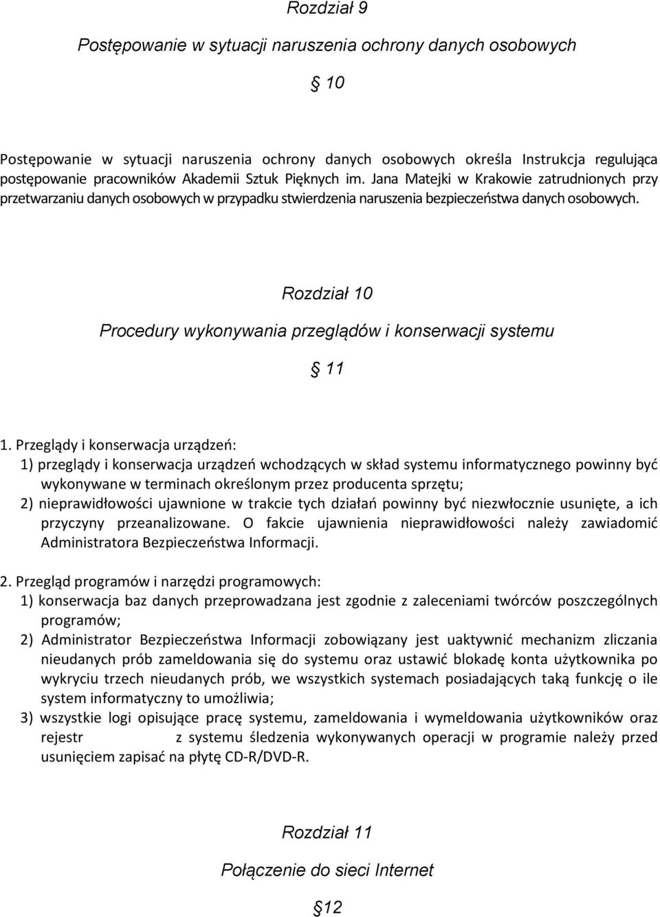 Rozdział 10 Procedury wykonywania przeglądów i konserwacji systemu 11 1.