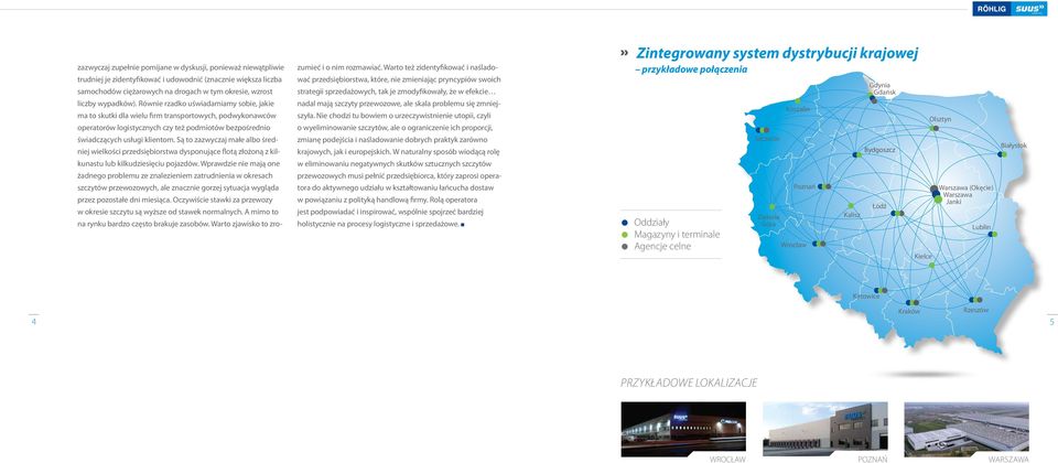 Są to zazwyczaj małe albo średniej wielkości przedsiębiorstwa dysponujące flotą złożoną z kilkunastu lub kilkudziesięciu pojazdów.