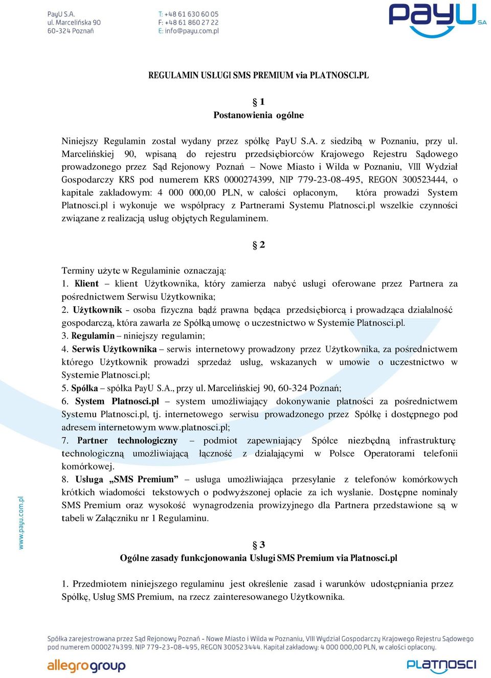 0000274399, NIP 779-23-08-495, REGON 300523444, o kapitale zakładowym: 4 000 000,00 PLN, w całości opłaconym, która prowadzi System Platnosci.