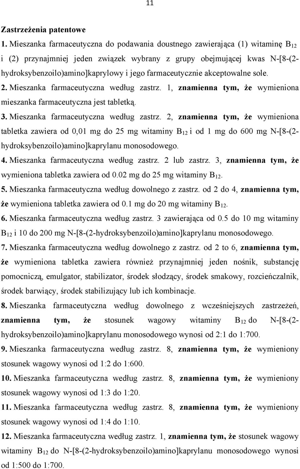 farmaceutycznie akceptowalne sole. 2. Mieszanka farmaceutyczna według zastrz.