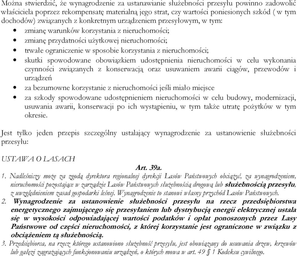 udostępnienia w celu wykonania czynności związanych z konserwacją oraz usuwaniem awarii ciągów, przewodów i urządzeń za bezumowne korzystanie z jeśli miało miejsce za szkody spowodowane