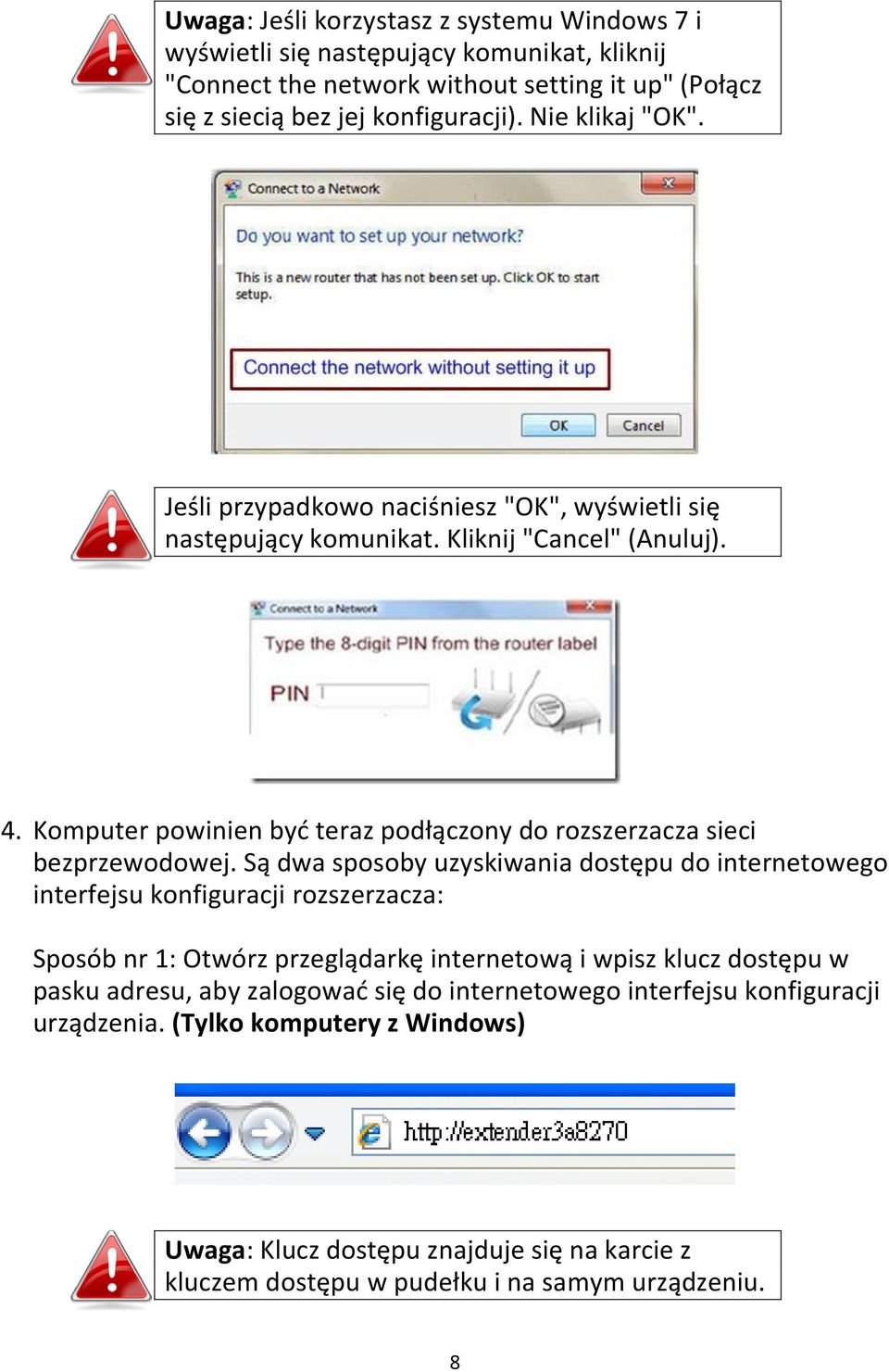 Komputer powinien byd teraz podłączony do rozszerzacza sieci bezprzewodowej.