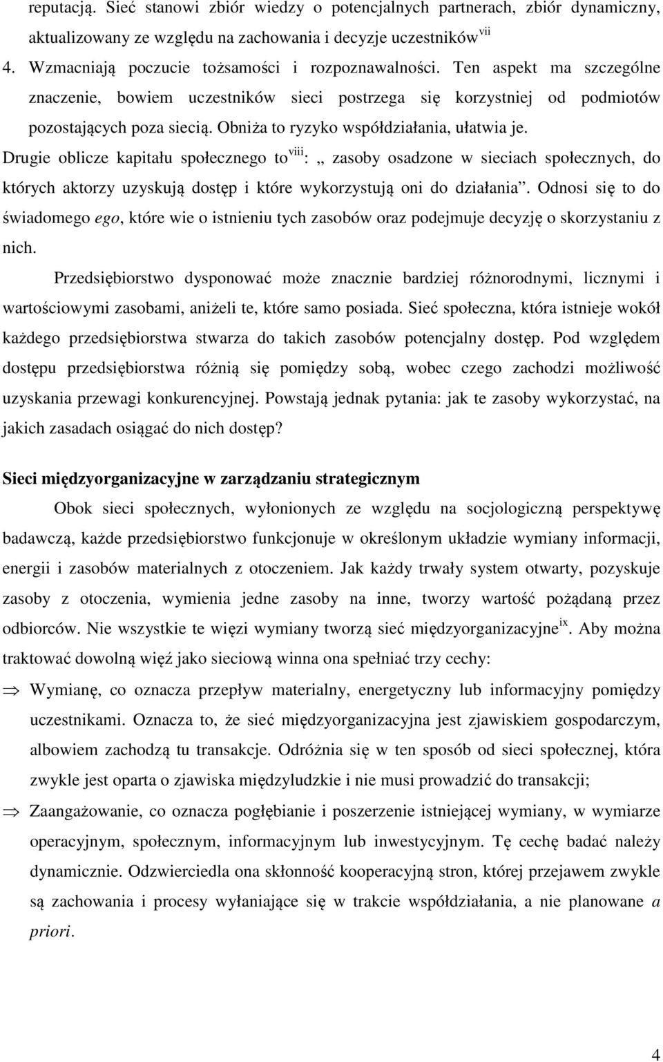 Obniża to ryzyko współdziałania, ułatwia je.