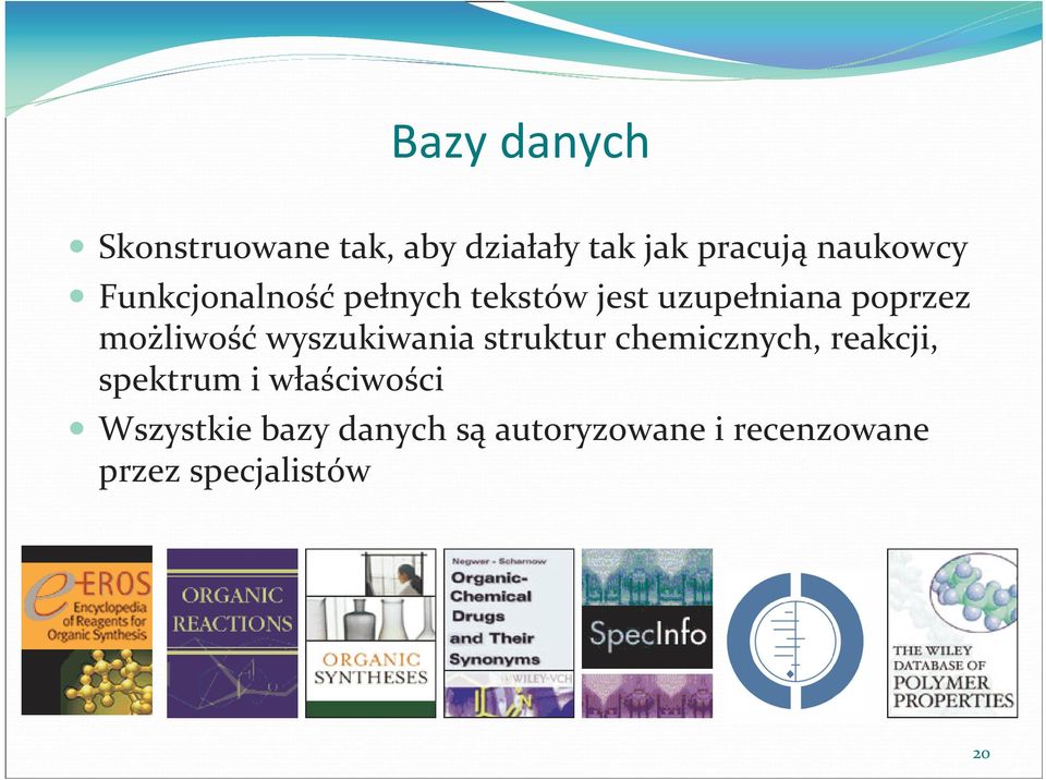 wyszukiwania struktur chemicznych, reakcji, spektrum i właściwości