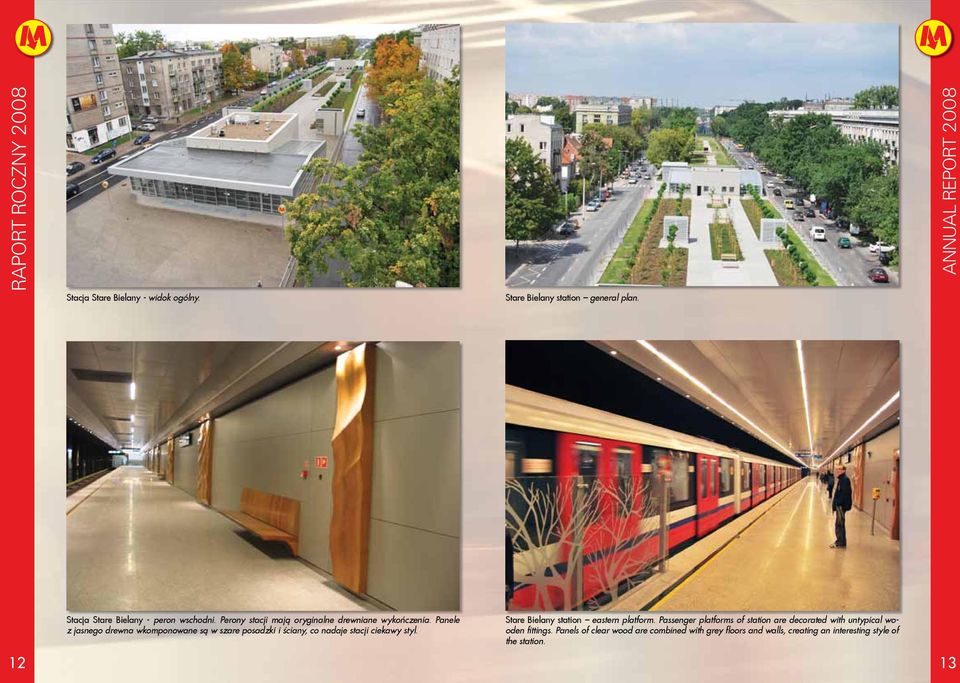 Passenger platforms of station are decorated d with untypical wooden fittings.