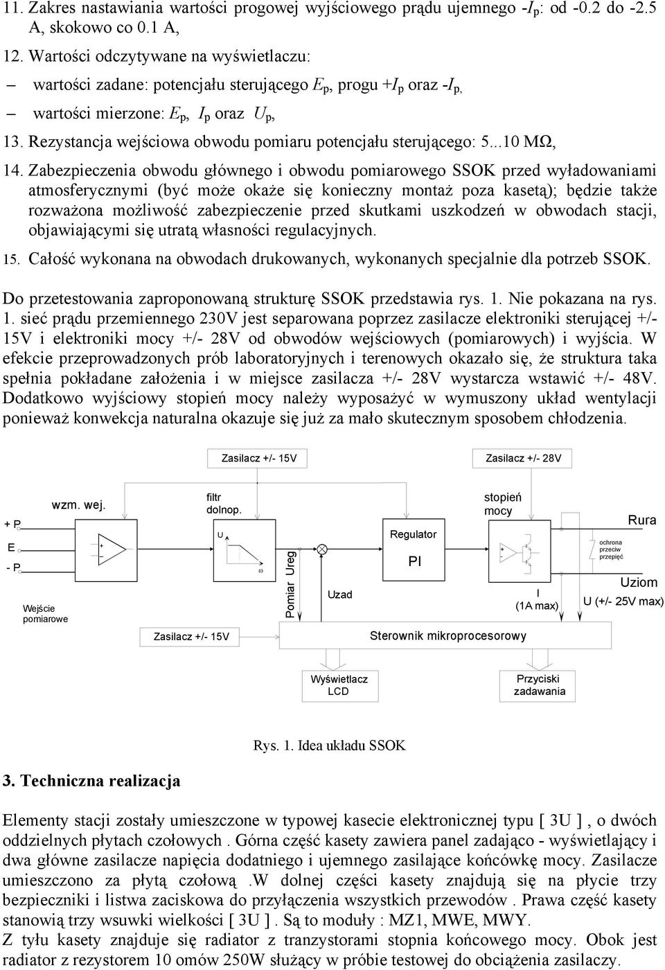 Rezystancja wejściowa obwodu pomiaru potencjału sterującego: 5...10 MΩ, 14.