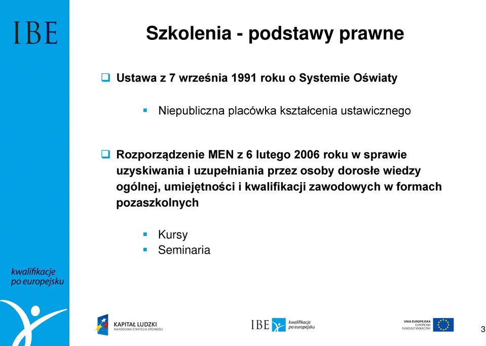 2006 roku w sprawie uzyskiwania i uzupełniania przez osoby dorosłe wiedzy