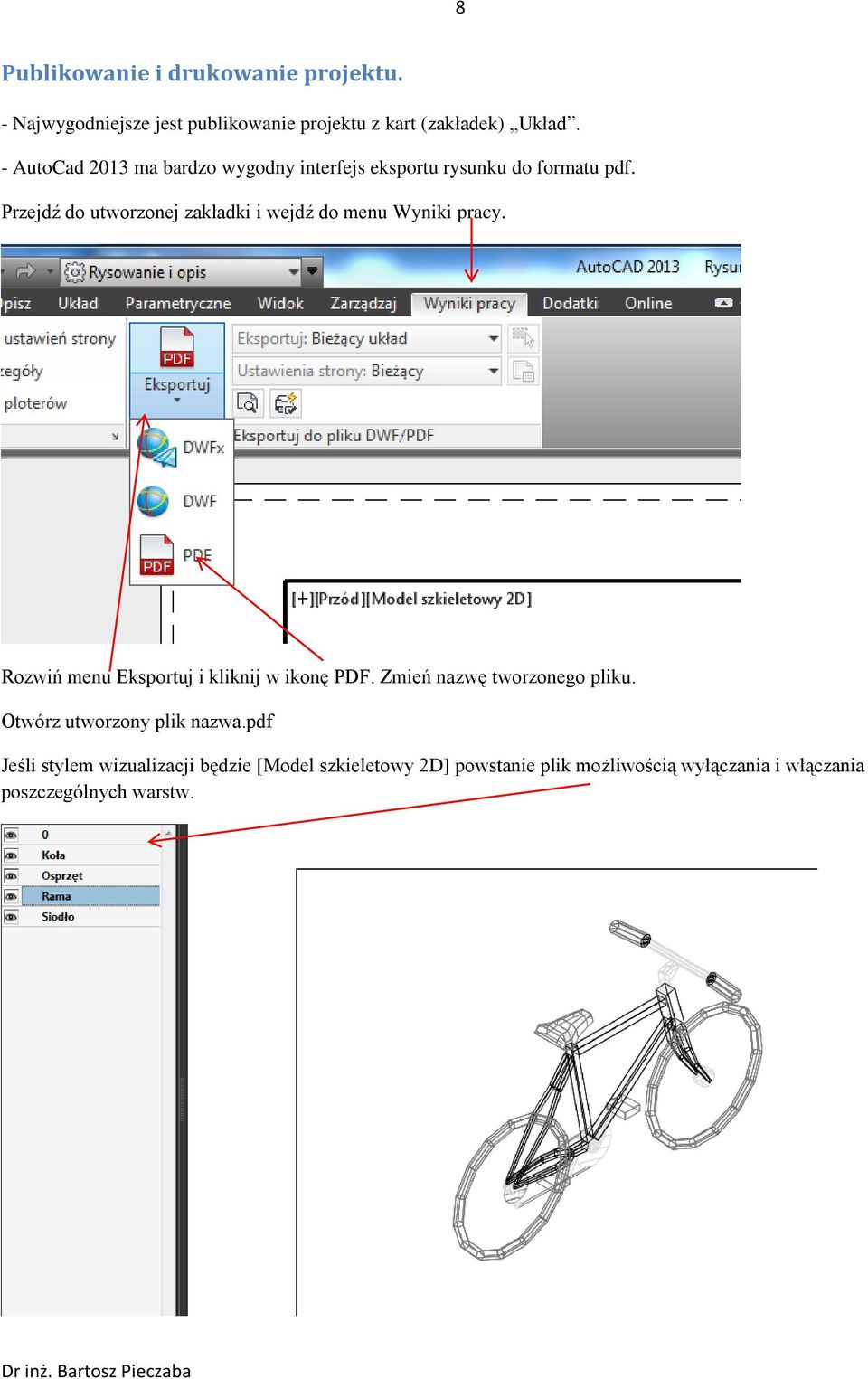 Przejdź do utworzonej zakładki i wejdź do menu Wyniki pracy. Rozwiń menu Eksportuj i kliknij w ikonę PDF.