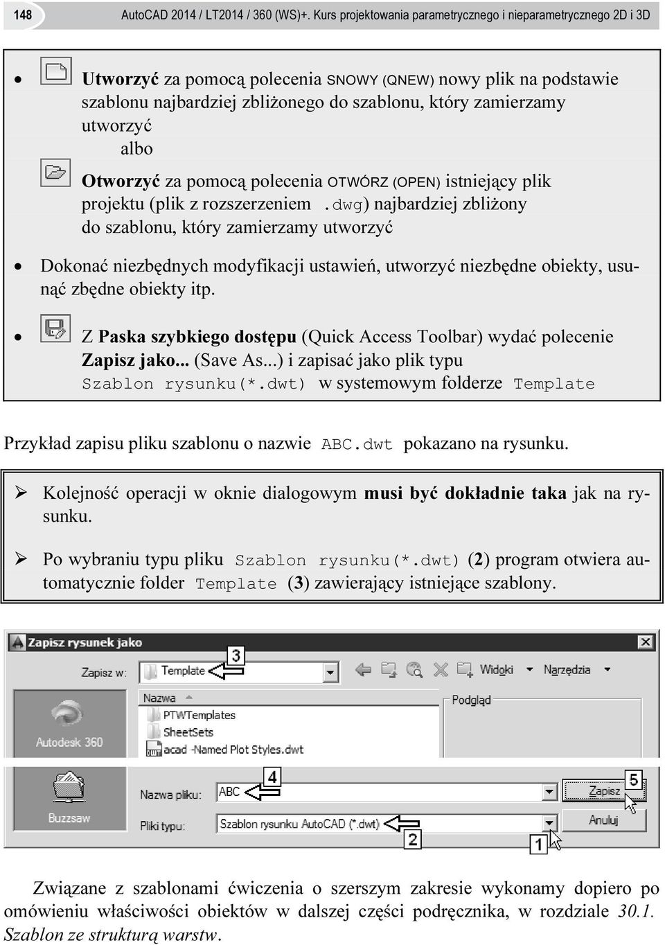 albo Otworzyć za pomocą polecenia OTWÓRZ (OPEN) istniejący plik projektu (plik z rozszerzeniem.