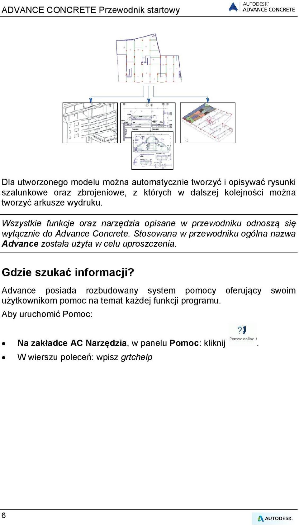 Stosowana w przewodniku ogólna nazwa Advance została użyta w celu uproszczenia. Gdzie szukać informacji?