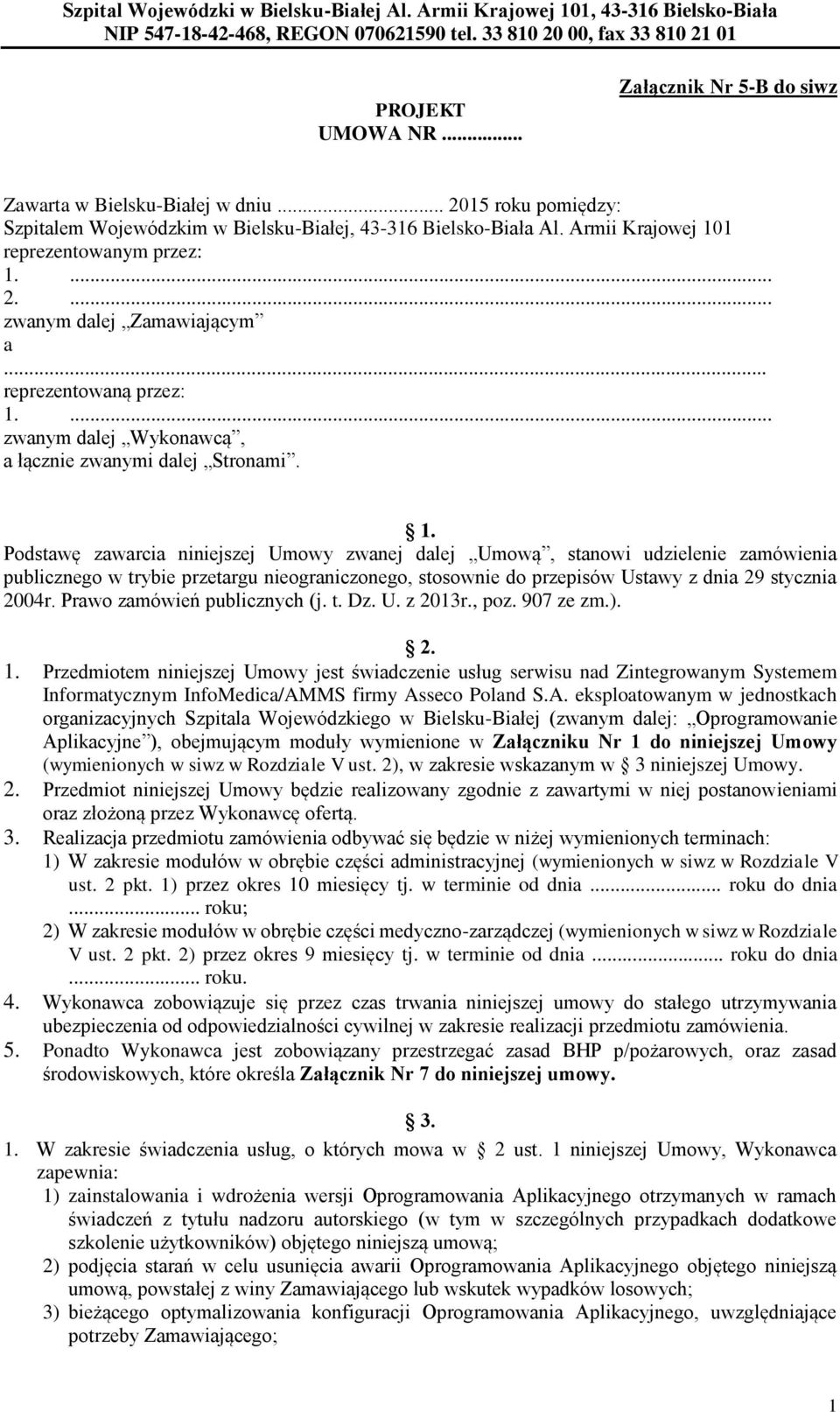 1 reprezentowanym przez: 1.