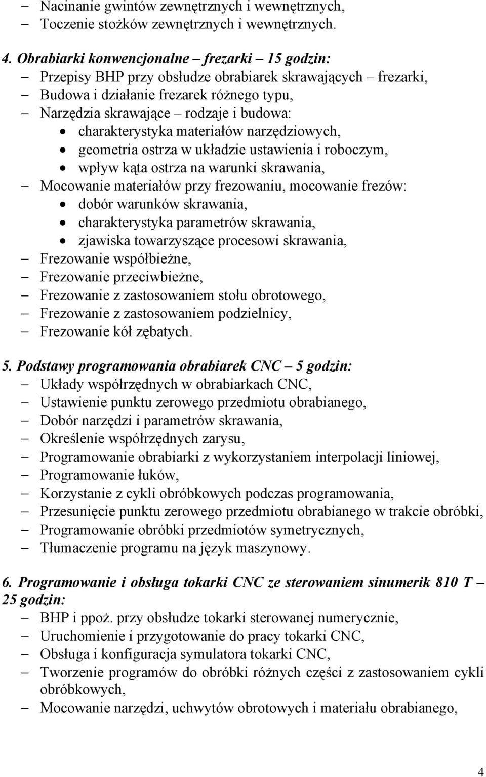 charakterystyka materiałów narzędziowych, geometria ostrza w układzie ustawienia i roboczym, wpływ kąta ostrza na warunki skrawania, Mocowanie materiałów przy frezowaniu, mocowanie frezów: dobór