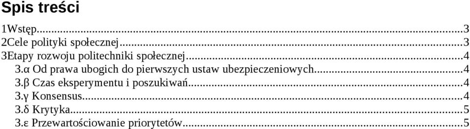 α Od prawa ubogich do pierwszych ustaw ubezpieczeniowych...4 3.