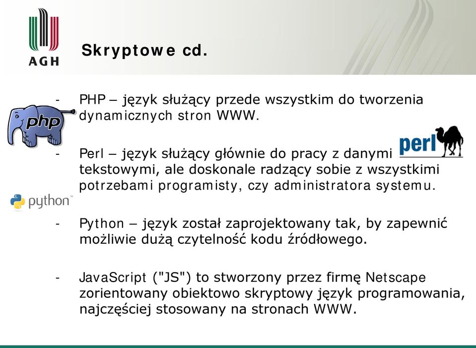 programisty, czy administratora systemu.