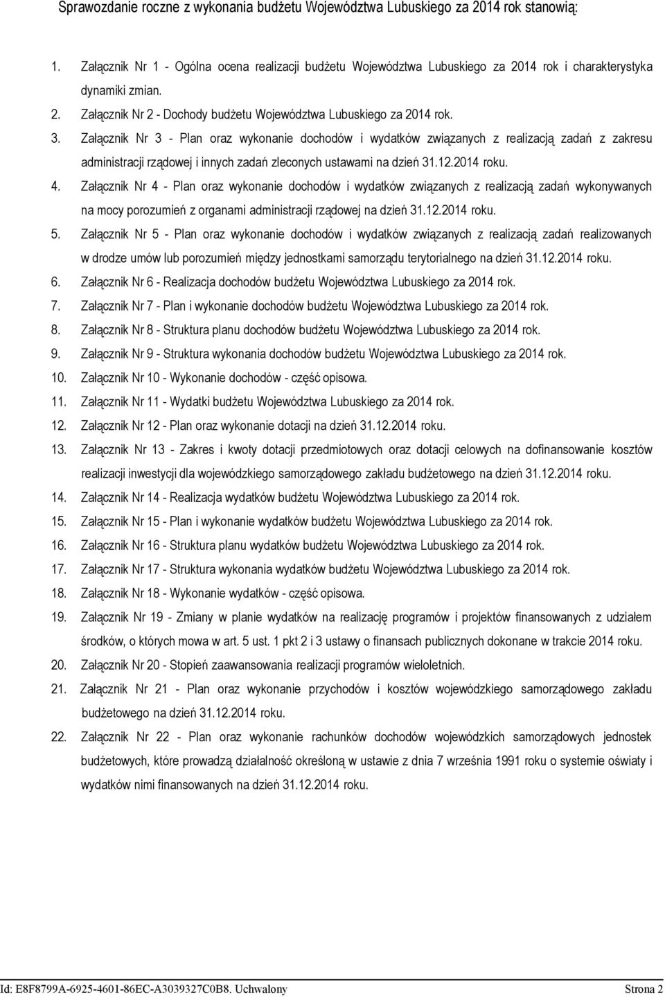 Załącznik Nr 3 - Plan oraz wykonanie dochodów i wydatków związanych z realizacją zadań z zakresu administracji rządowej i innych zadań zleconych ustawami na dzień 31.12.2014 roku. 4.