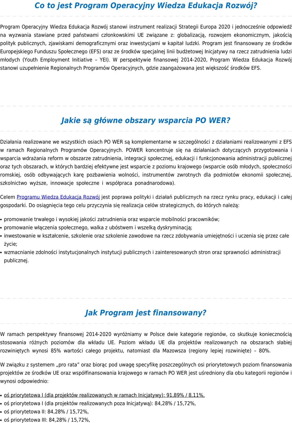 rozwojem ekonomicznym, jakością polityk publicznych, zjawiskami demograficznymi oraz inwestycjami w kapitał ludzki.