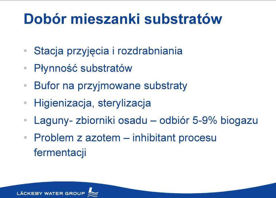 substraty Higienizacja, sterylizacja Laguny- zbiorniki