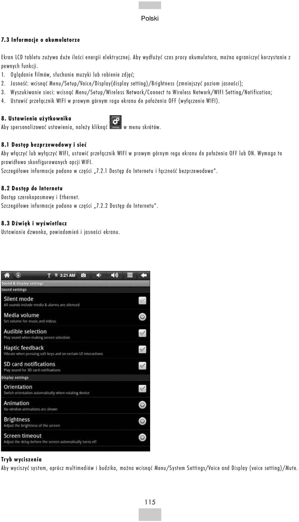 Wyszukiwanie sieci: wcisnąć Menu/Setup/Wireless Network/Connect to Wireless Network/WIFI Setting/Notification; 4.