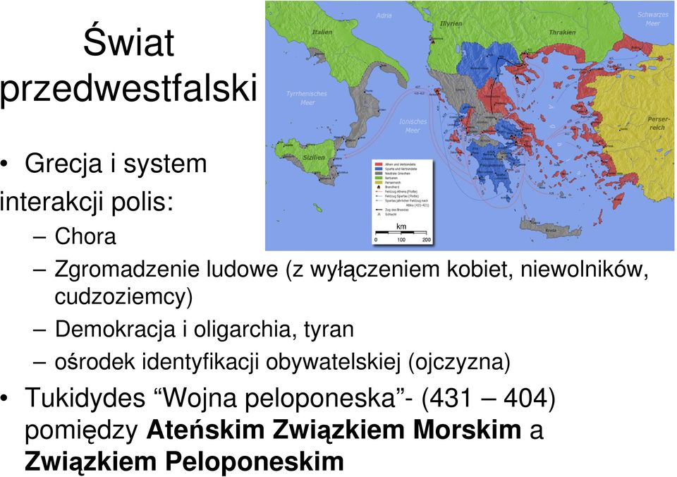 oligarchia, tyran ośrodek identyfikacji obywatelskiej (ojczyzna) Tukidydes