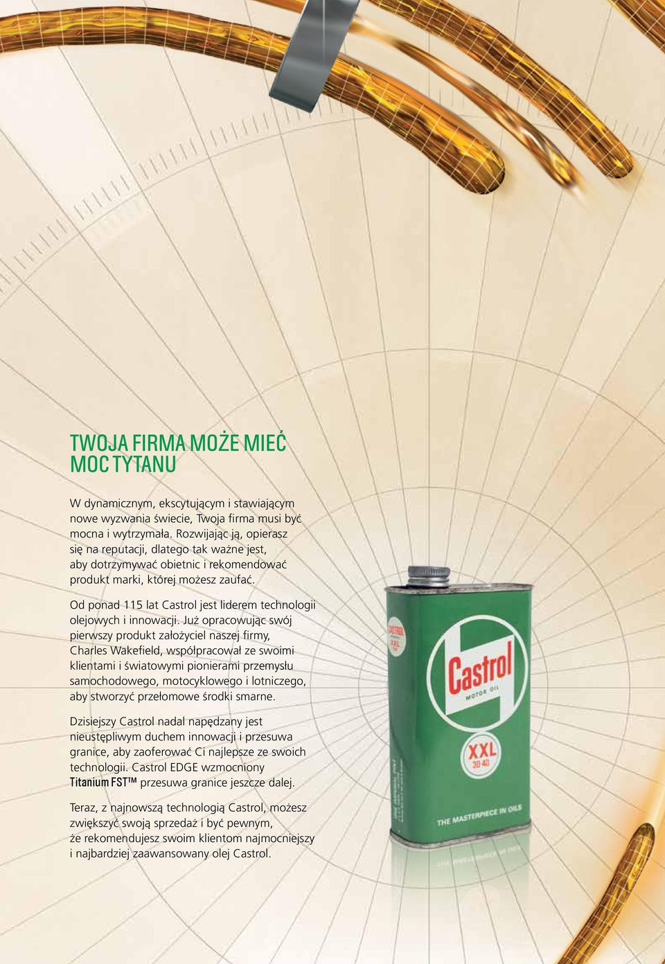 Od ponad 115 lat Castrol jest liderem technologii olejowych i innowacji.