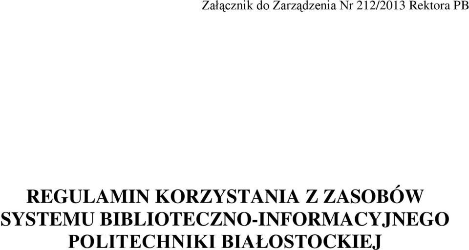 KORZYSTANIA Z ZASOBÓW SYSTEMU