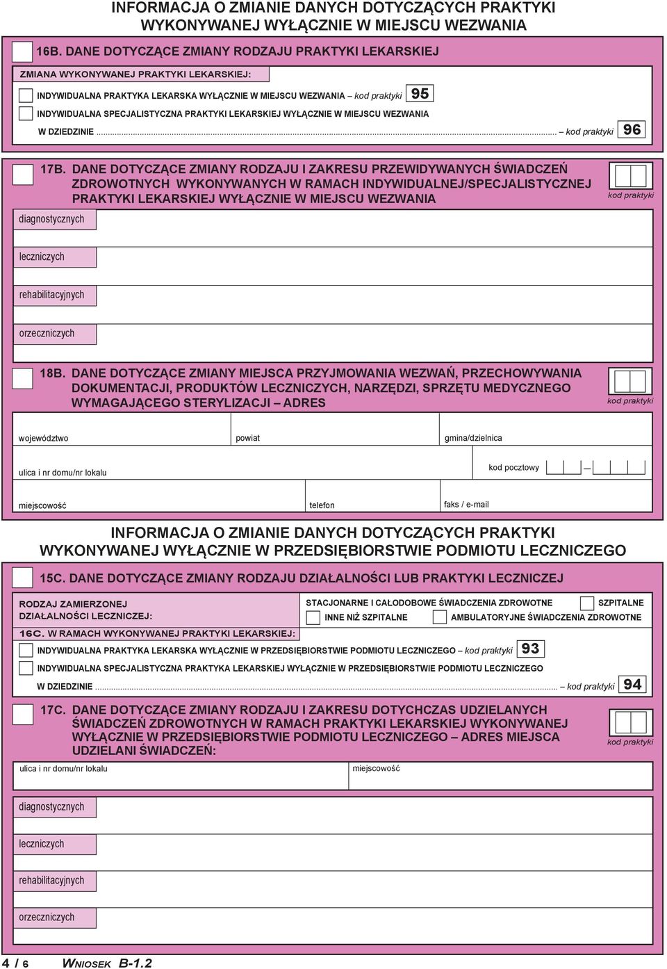 lekarskiej wyłącznie w miejscu wezwania w dziedzinie... 96 17B.