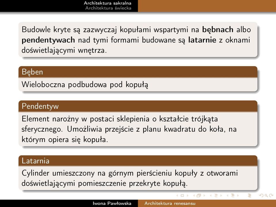 Bęben Wieloboczna podbudowa pod kopułą Pendentyw Element narożny w postaci sklepienia o kształcie trójkąta