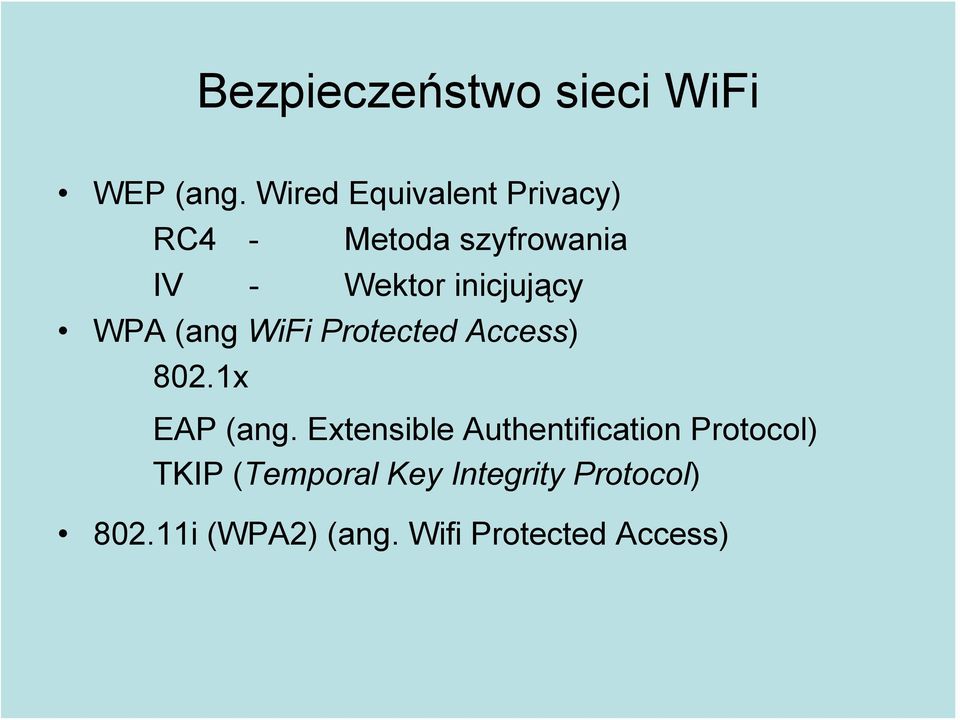 inicjujący WPA (ang WiFi Protected Access) 802.1x EAP (ang.