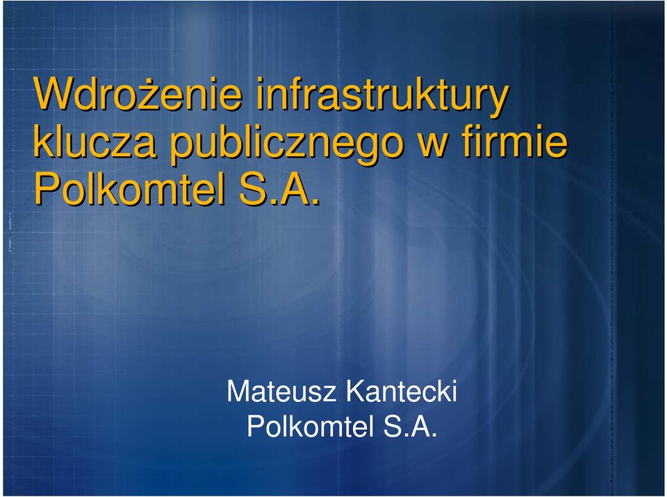 firmie Polkomtel S.A.