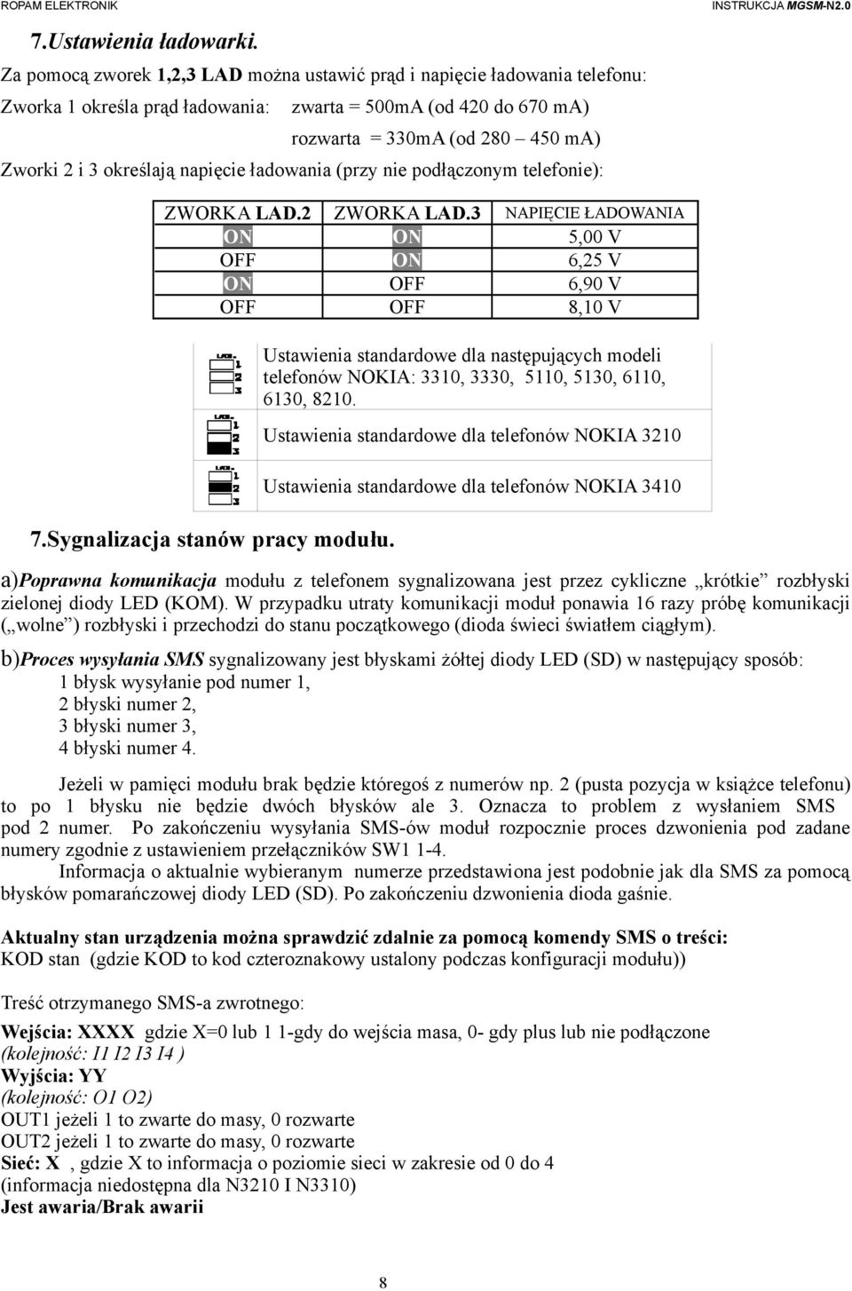 napięcie ładowania (przy nie podłączonym telefonie): ZWORKA LAD.2 ZWORKA LAD.