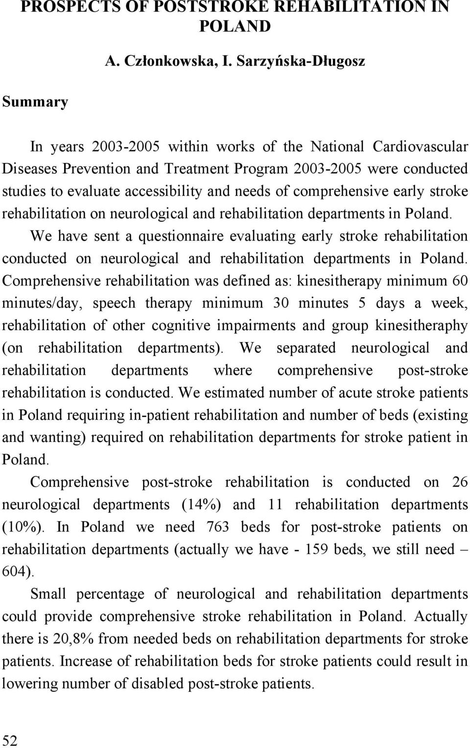 comprehensive early stroke rehabilitation on neurological and rehabilitation departments in Poland.
