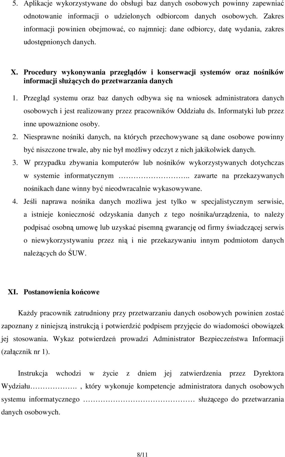 Procedury wykonywania przeglądów i konserwacji systemów oraz nośników informacji służących do przetwarzania danych 1.