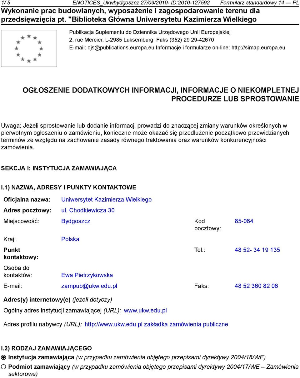 eu Informacje i formularze on-line: http://simap.europa.