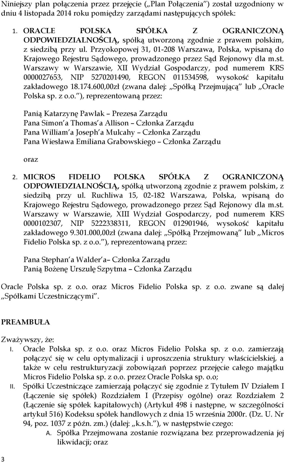 Przyokopowej 31, 01-208 Warszawa, Polska, wpisaną do Krajowego Rejestr